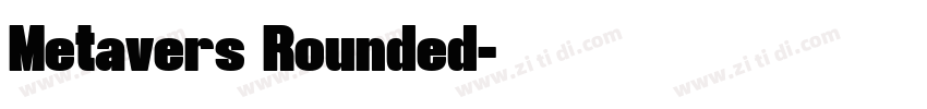 Metavers Rounded字体转换